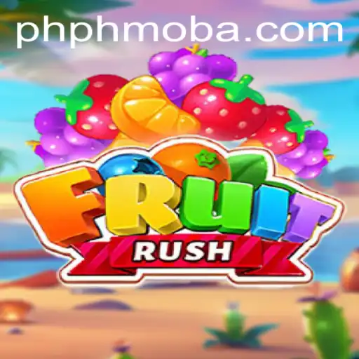 FruitRush: Navigate the Exciting Realm of PHMOBA Gaming