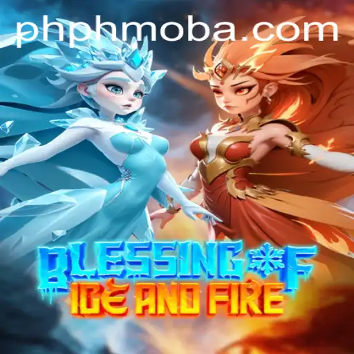 Exploring the Realm of BlessingofIceandFire: A Comprehensive Guide to the Latest PHMOBA Sensation